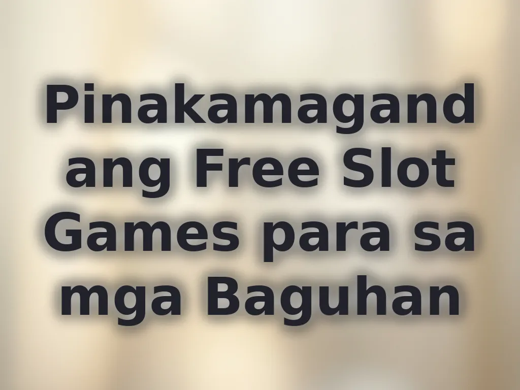 Best Free Slots for Beginners